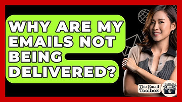Why Are My Emails Not Being Delivered? - TheEmailToolbox.com