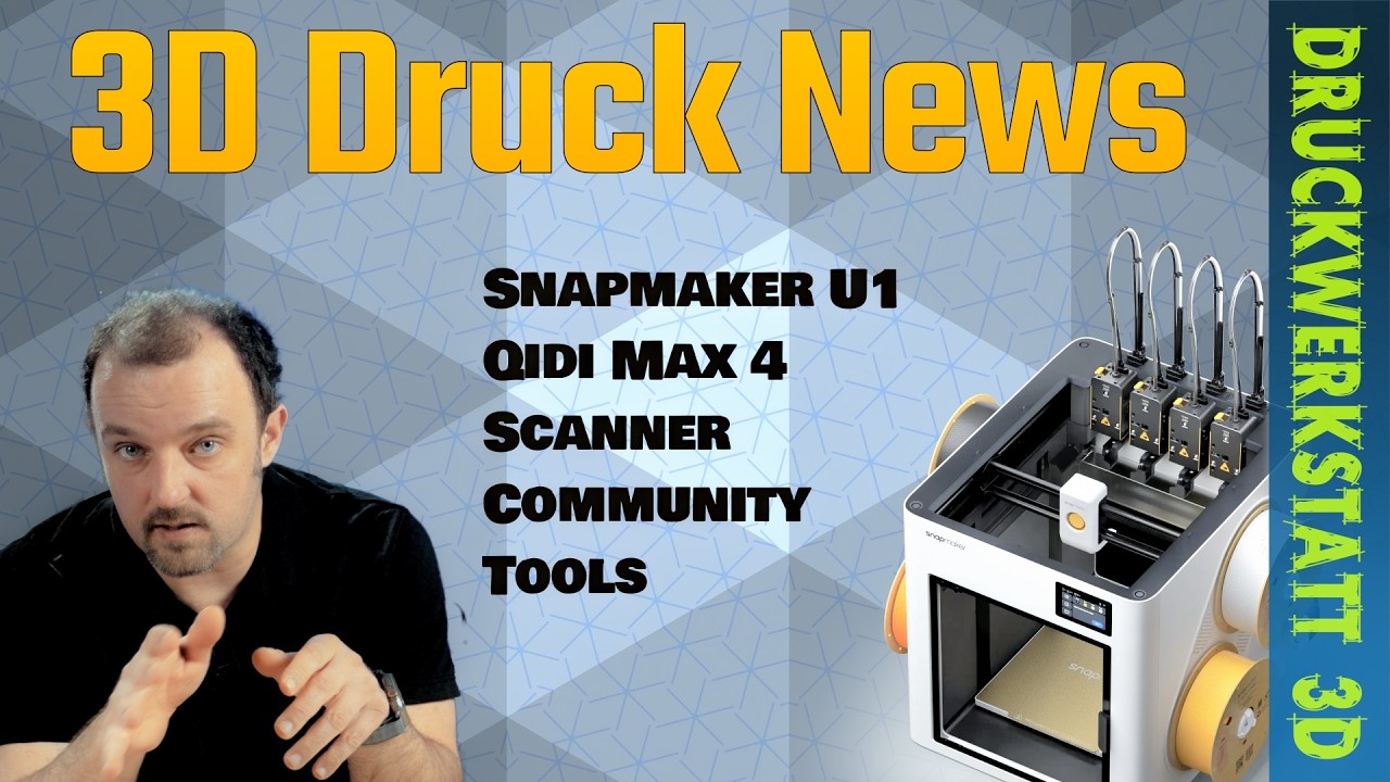 News/Update - Snapmaker U1, Qidi Max 4, Revopoint Scanner sind im Anmarsch und es gibt neue Software