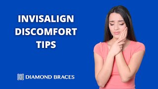 Discomfort During Invisalign: What to Know