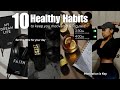 10 Healthy Habits that helped me exit my LAZY ERA *How to stay productive & focused.*