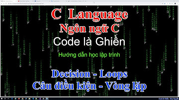 238 - C - Decision - Loops - Câu điều kiện if / else - Vòng Lặp for / while ...