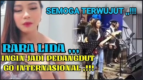 RARA LIDA,,!! PENGEN JADI PEDANGDUT GO INTERNASIONAL ..
