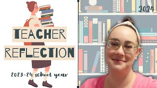 REFLECTING ON THE 2023-2024 SCHOOL YEAR | the good, the bad, and the ugly