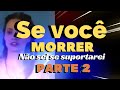 PSICOGRAFIA - SE VOCE PARTIR NÃO SEI SE VOU SUPORTAR - PARTE 2