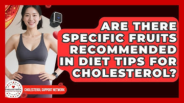 Are There Specific Fruits Recommended in Diet Tips for Cholesterol? - Cholesterol Support Network