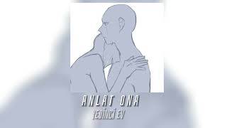 Yedinci ev - Anlat ona(speed up)