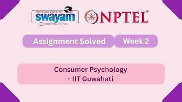 Consumer Psychology Week 2 | NPTEL ANSWERS | MYSWAYAM #nptel2025 #nptel #myswayam