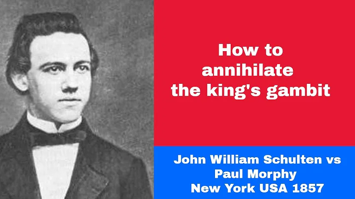 How to annihilate the king's gambit | John W Schul...