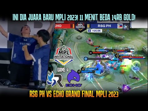 JUARA BARU MPLI 2023 11 MENIT 14RB GOLD! GAME 4 ECHO VS RSG PH GRAND FINAL MPLI 2023