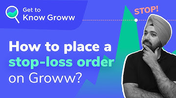 Stop loss - How to place a Stop Loss Order on Groww | Trading | Get to Know Groww [DEMO in Hindi]