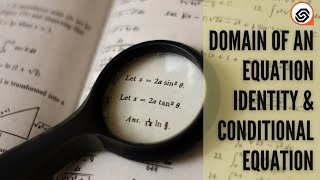 Domain, Identity and Conditional Equation