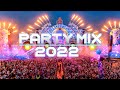 Party music mix 2022  dance music 2022