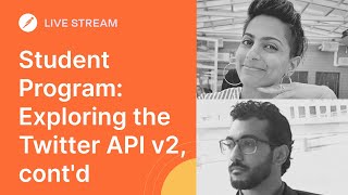 Postman Student Programs - Exploring the Twitter API v2, cont'd