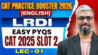 CAT 2025 Slot 2 - L1 | Easy PYQs | CAT 2026 LRDI | MBA Practice Booster 2026