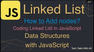 How to add node to Linked List | Adding Node to Linked List Head | Data Structures with JavaScript