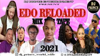 LATEST EDO BENIN RELOADED 2021 NONSTOP HIT MIX BY DJ PRINCE FT DON VS /INFLUENCE AKABA/AG SILIMI