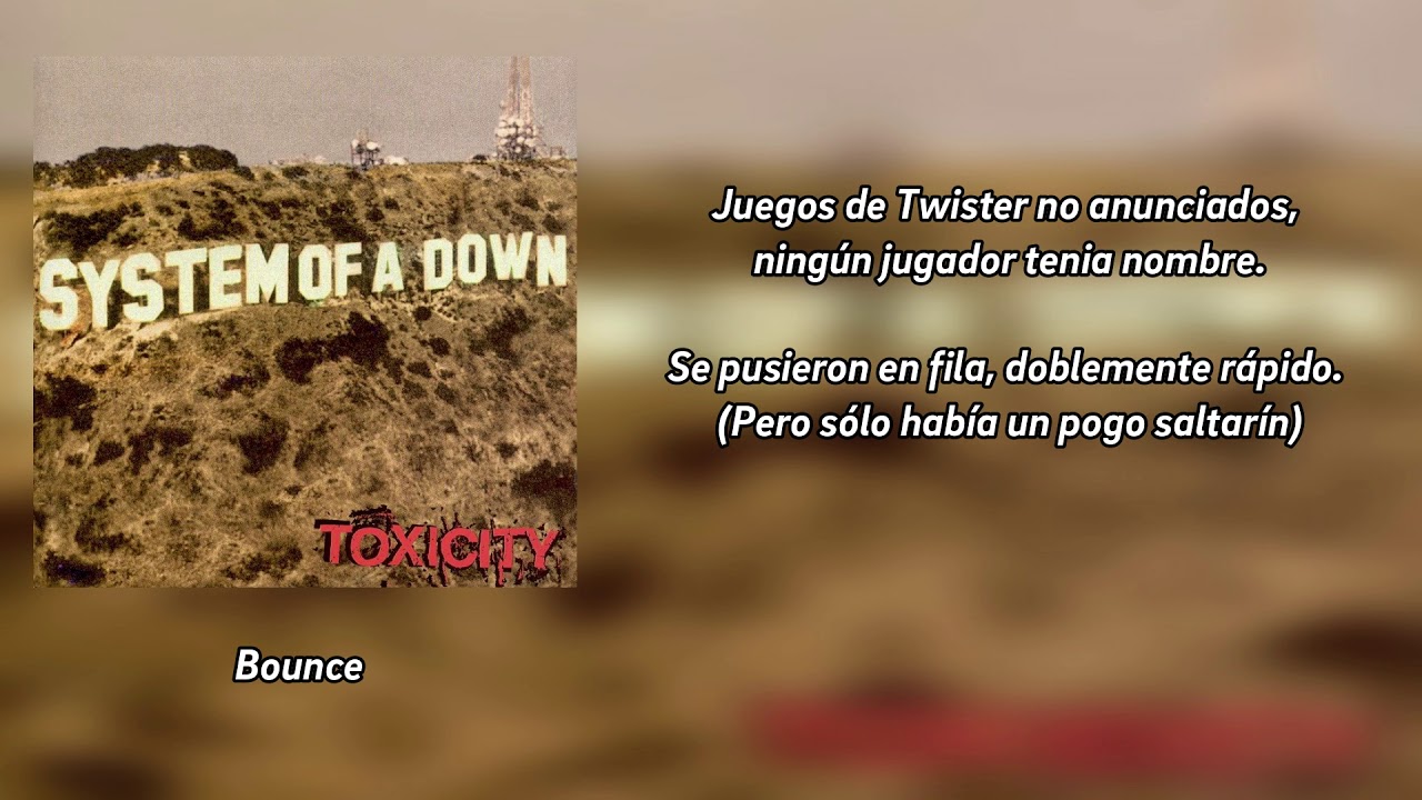 System Of A Down - Bounce [Subs. Español] - YouTube