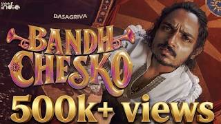 DASAGRIVA - Bandh Chesko | 500k+ views