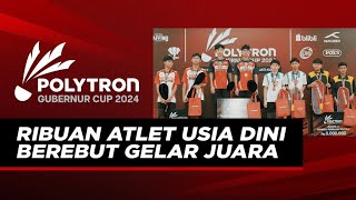 Raih Pengalaman untuk Jadi Kebanggaan | POLYTRON Gubernur Cup 2024