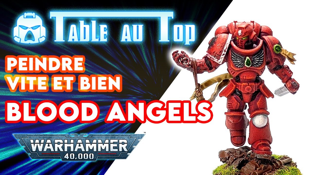 Peindre un Blood Angels facile - Table au top - 40k