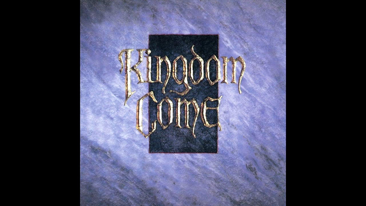 Kingdom Come What Love Can Be (HQ) YouTube