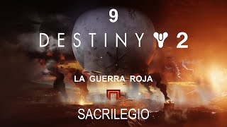 Destiny 2 - Episodio 9 - Sacrilegio...Gameplay.