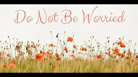 Do Not Be Worried | Assistant Pastor Ashton Yeargi...