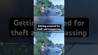Getting arrested for theft and trespassing #youtubeshorts #police #cops #crime