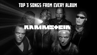 TOP 3 SONGS FROM EVERY RAMMSTEIN ALBUM