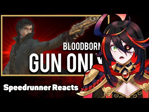 Speedrunner Reacts to "Gun Only" Bloodborne