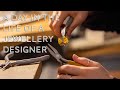 A Day in the Life of a Jewellery Designer
