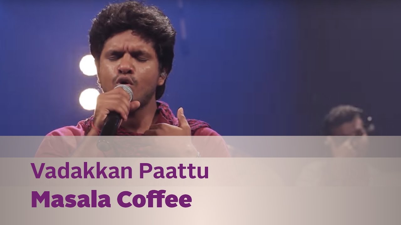 Vadakkan Paattu   Masala Coffee   Music Mojo Season 3   KappaTV