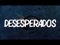 Rauw Alejandro, Chencho Corleone - Desesperados (Letra/Lyrics)