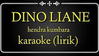 Hendra Kumbara - Dino Liyane (Lyrics)