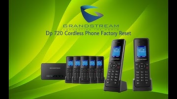 Grandstream Dp720 Cordless Phone Factory Reset