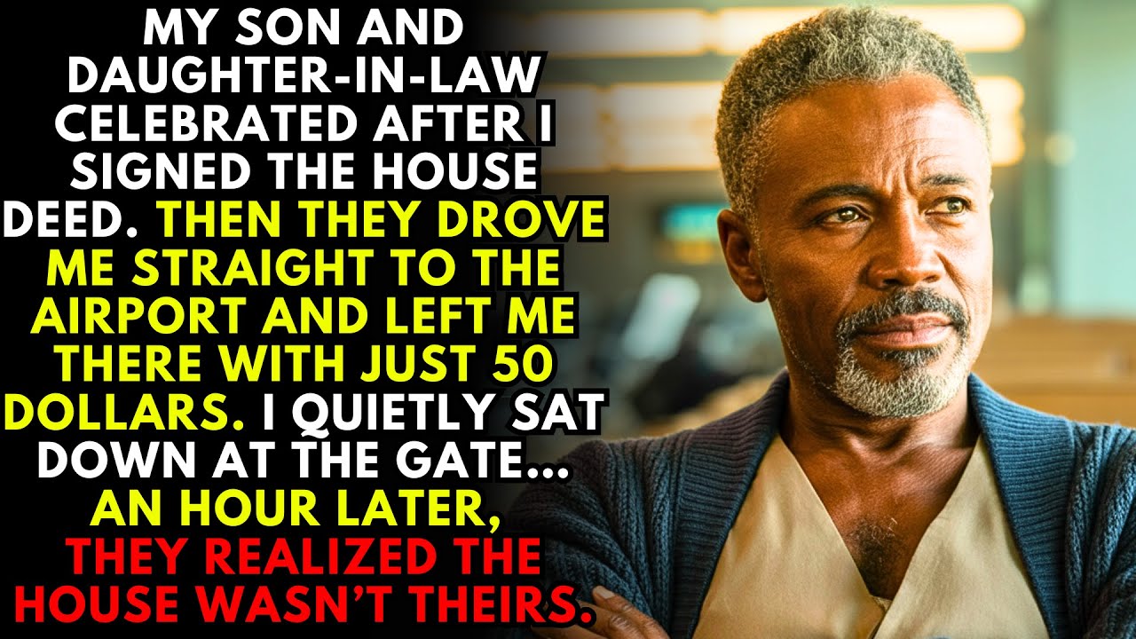 My Son and Daughter-In-Law Left Me At The Airport After 'Getting' My House — But The Deed I Signed..