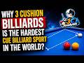 Why 3 Cushion Billiards Is the Hardest Cue Billiard Sport in the World?