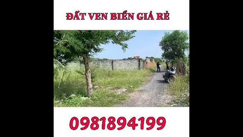 BÁN ĐẤT VEN BIỂN LỘC AN - ĐẤTĐỎ - BÀ RỊA VŨNG TÀU  GIÁ CHO NHÀ ĐẦU TƯ LH : 0981.894.199
