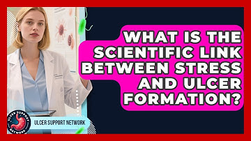 What Is The Scientific Link Between Stress And Ulcer Formation? - Ulcer Support Network