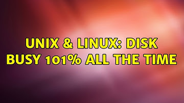 Unix & Linux: Disk busy 101% all the time (2 Solutions!!)