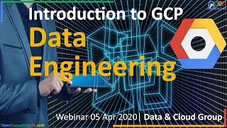 Introduction to GCP Data Engineering | Webinar by Open Consulting™ on 05 Apr 2020