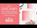 Learn How To Paint Dreamy Clouds with Sarah Cray of Let's Make Art