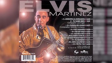 Elvis Martinez - Tu Sabes Bien (Audio Oficial) álbum Musical Directo Al Corazon - 1999