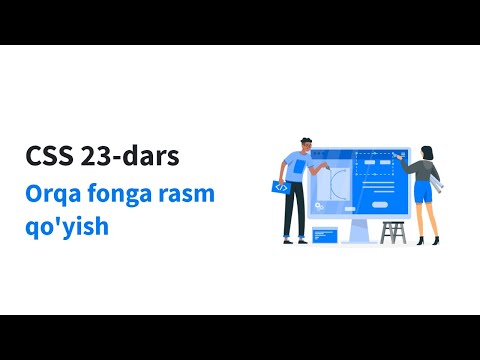 Video: CSS-ga fon rasmini qanday qo'yish mumkin?