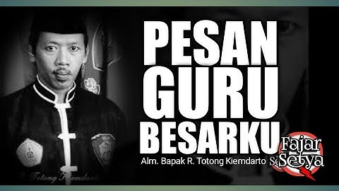 PESAN ALM.BAPAK TOTONG KIEMDARTO - di bacakan oleh FajarSetya #ikspi #rtotongkiemdarto #gurubesariks