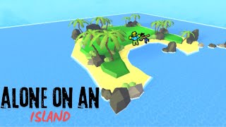 Alone on an Island - Roblox the island