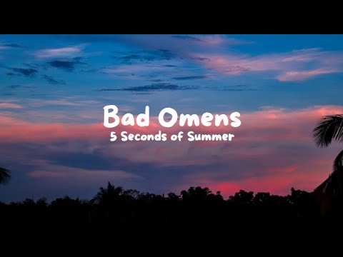 5 Seconds Of Summer Bad Omens Lyrics