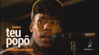 Hodari - Teu Popô (Ao Vivo No Estúdio MangoLab)