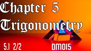 Chapter 5 Trigonometry | 5.1 Angles and their measures 2/2