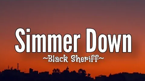 Black Sherif - Simmer Down (Lyrics)